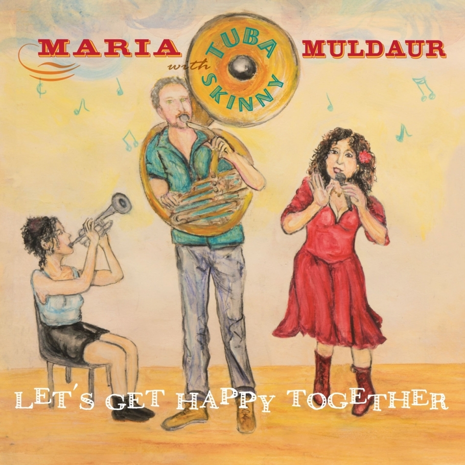 Maria Muldaur & Tuba Skinny - Let's Get Happy Together