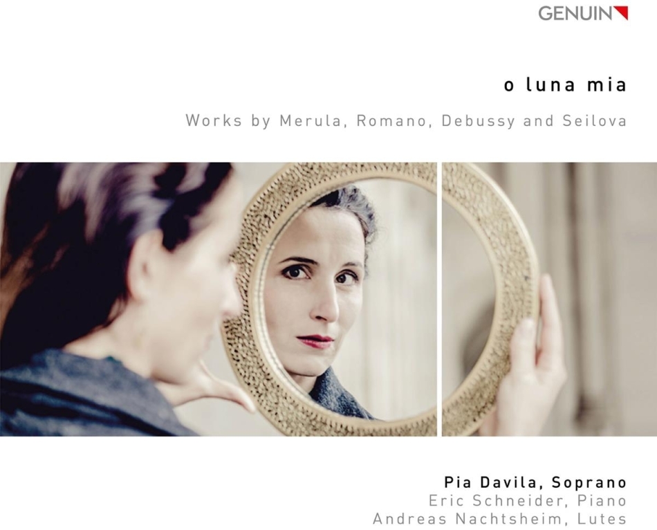 Tarquinio Merula (1590/95-1665), Lorenzo Romano (*1985), Claude Debussy (1862-1918), Aigerim Seilova (*1987), Pia Davila, … - O Luna Mia