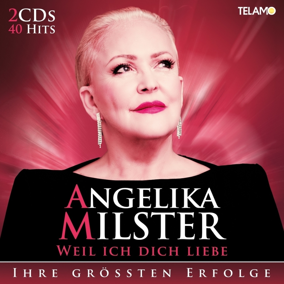 Angelika Milster - Weil ich dich liebe - Ihre größten Erfolge 2 CD