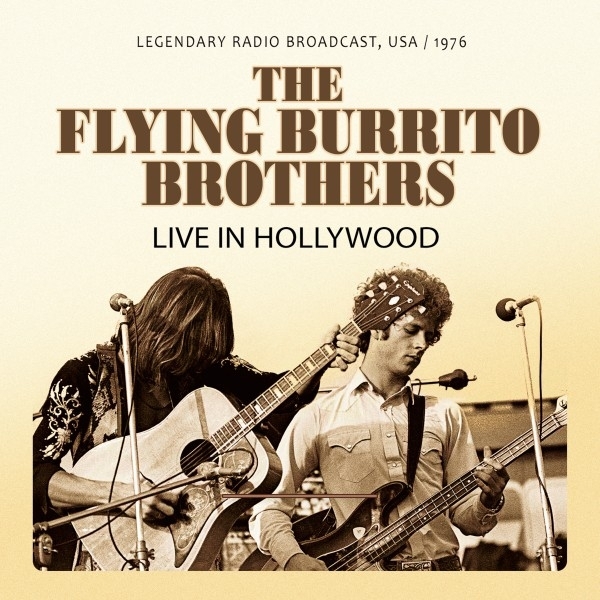 The Flying Burrito Brothers - Live In Hollywood 1976