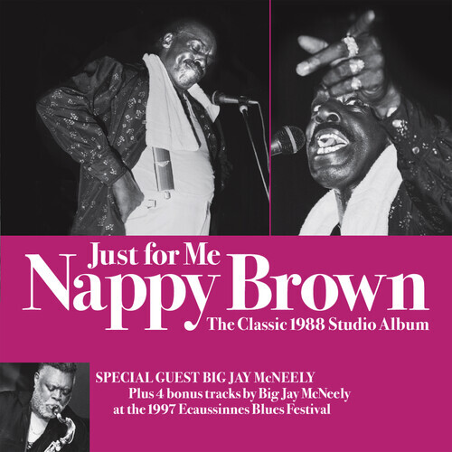 Nappy Brown & Big Jay McNeely - Just For Me-The Classic 1988 Studio Album Remixed