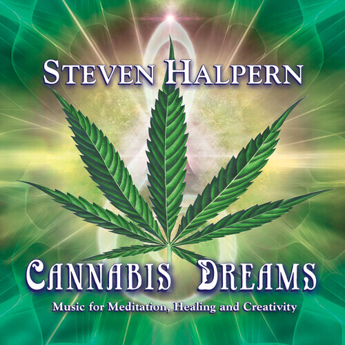 Steven Halpern - Cannabis Dreams: Music For Relaxation Healing