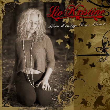 Liv Kristine - Have Courage Dear Heart (Digipack)