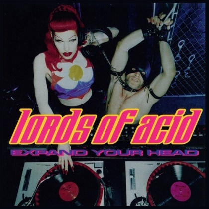 Lords Of Acid - Expand Your Head (2021 Reissue, Remastered)