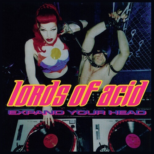 Lords Of Acid - Expand Your Head 2021 Reissue, Remastered