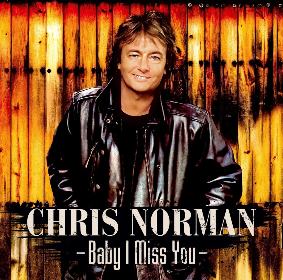 Chris Norman - Baby I Miss You