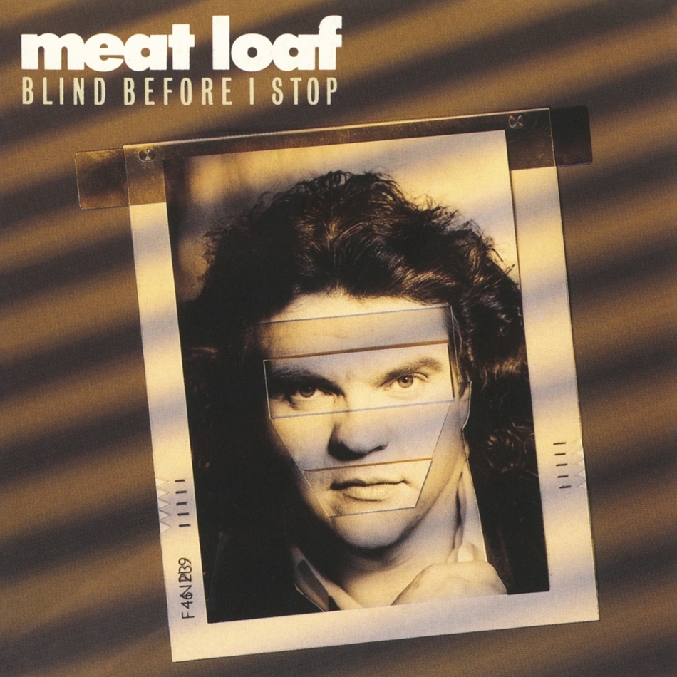 Meat Loaf - Blind Before I Stop Music On CD, 2021 Reissue