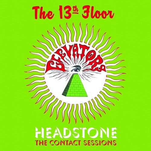 Thirteenth Floor Elevators - Headstone: The Contact Sessions Charly Records