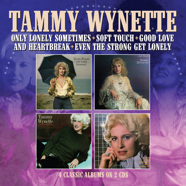 Tammy Wynette - Only Lonely Sometimes / Soft Touch / Good Love And Heartbreak / Even The Strong Get Lonely 2 CDs