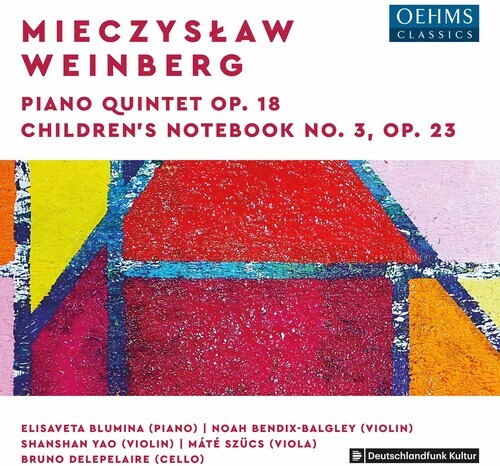 Noah Bendix-Balgley, Shanshan Yao, Mate Szücs, Bruno Delepelaire, Mieczyslaw Weinberg (1919-1996), … - Piano Quintet 18
