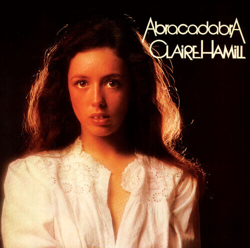 Claire Hamill - Abracadabra Gatefold, 2021 Reissue, Renaissance, LP