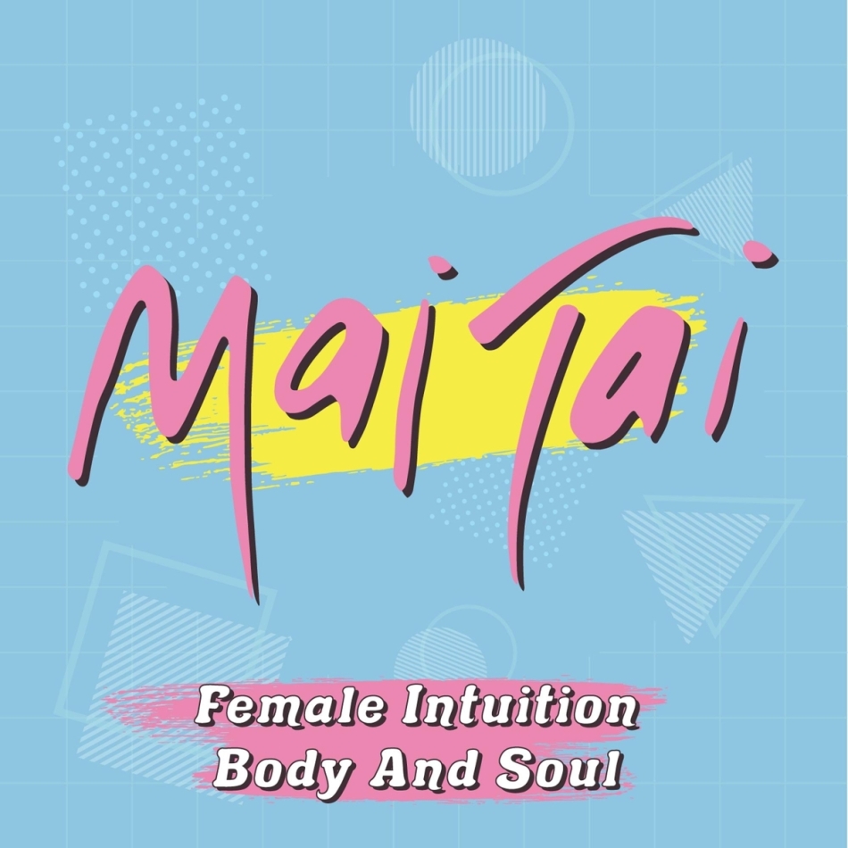 Mai Tai - Female Intuition / Body And Soul Pink Panthe Colored Vinyl, 7" Single