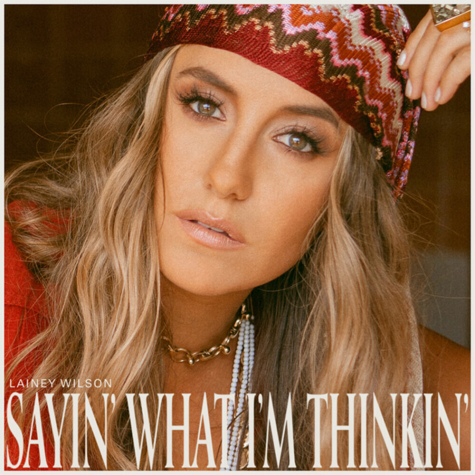 Lainey Wilson - Sayin What I'm Thinkin LP