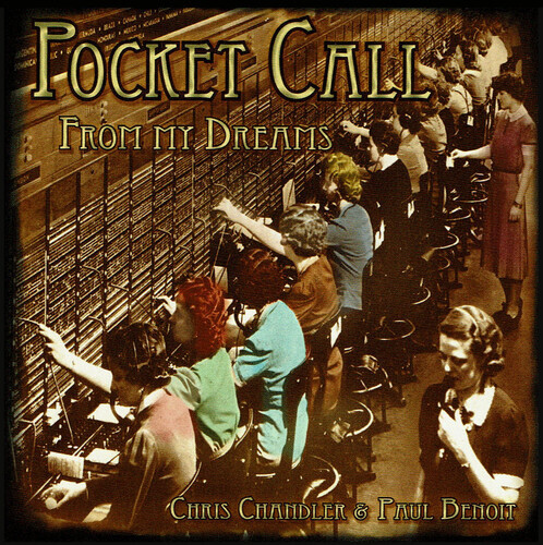 Chris Chandler & Paul Benoit - Pocket Call From My Dreams
