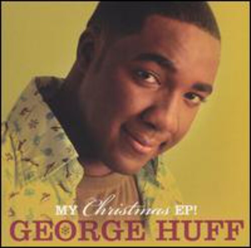 George Huff - My Christmas Ep 2021 Reissue, Extended Edition