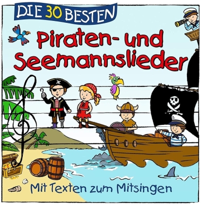 S. Sommerland & Die Kita-Fr&ouml;sche - Die 30 Besten Piraten- Und Seemannslieder