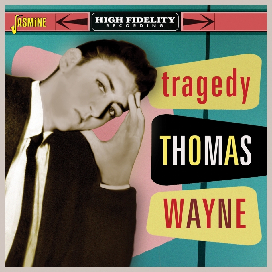 Thomas Wayne - Tragedy / Best Of 2021 Reissue, Jasmine Records