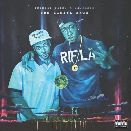 DJ Fresh & Freddie Gibbs - The Tonite Show (LP)