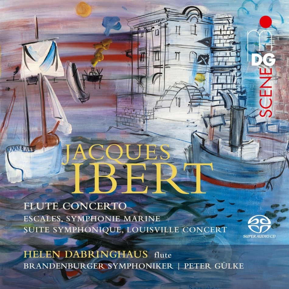 Brandenburger Symphoniker, Jacques Ibert (1890-1962), Peter Gülke & Helen Dabringhaus - Orchestral Works / Flute Concerto SACD