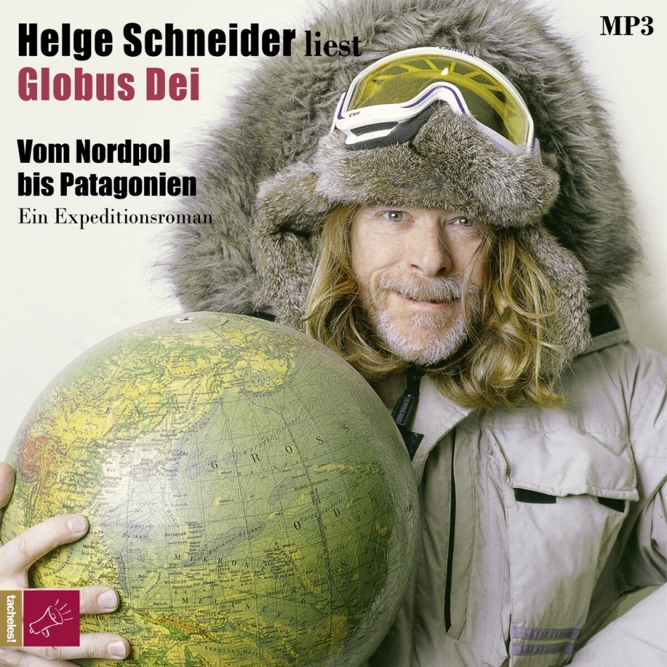 Helge Schneider - Globus Dei - Vom Nordpol bis Patagonien