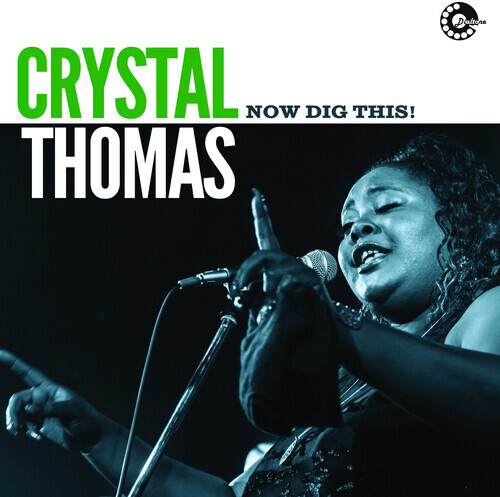Crystal Thomas - Now Dig This! LP