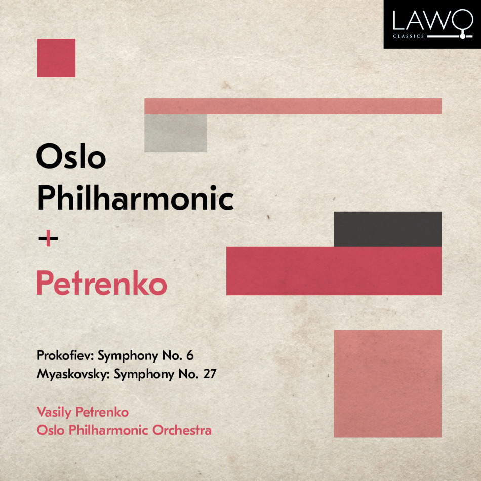 Serge Prokofieff (1891-1953), Nikolai Myaskovsky (1881-1950), Vasily Petrenko & Olslo Philharmonic - Prokofiev: Symphony No.6 / Myaskovsky: Symphony No.27