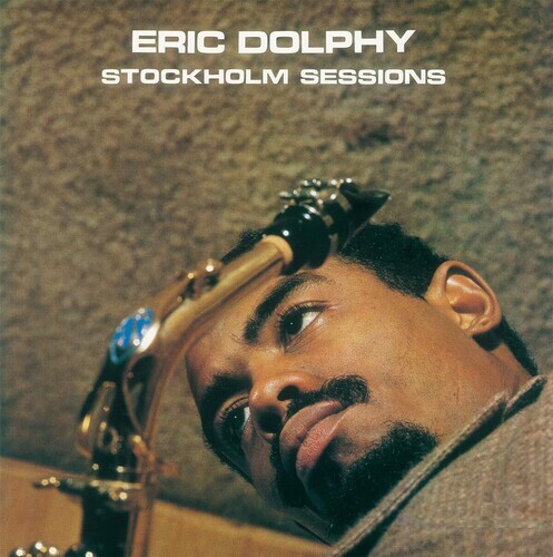 Eric Dolphy - Stockholm Sessions 2021 Reissue, Ultra Vybe, Japan Edition