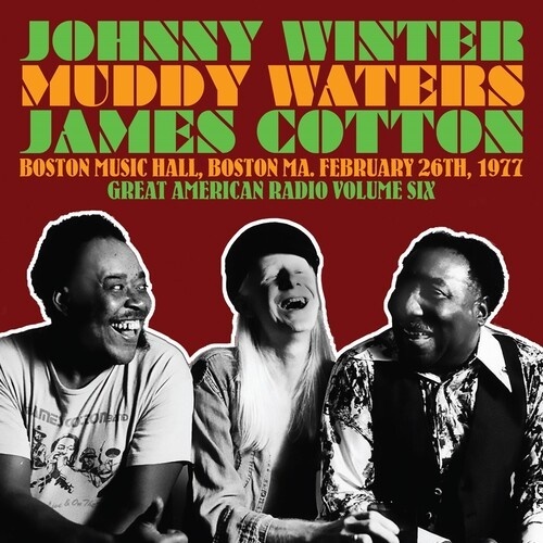 Johnny Winter, Muddy Waters & James Cotton - Great American Radio Volume 6 2 CDs