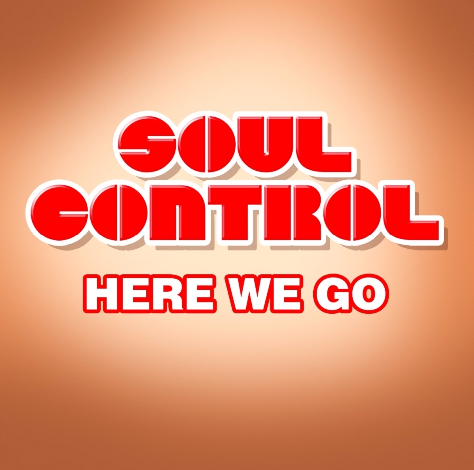 Soul Control - Here We Go 2021 Reissue