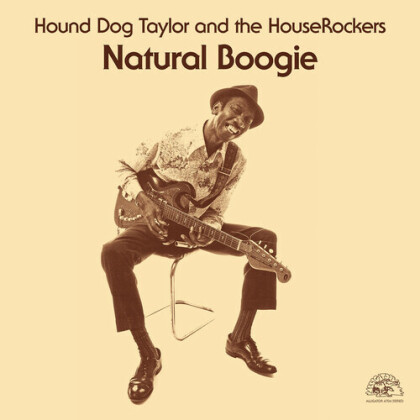 Hound Dog Taylor - Natural Boogie (2021 Reissue, Alligator Records, Remastered, LP)