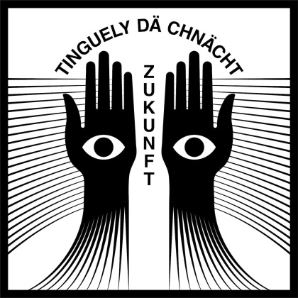 Tinguely D&auml; Chn&auml;cht (Slm 52) - Zukunft (LP)