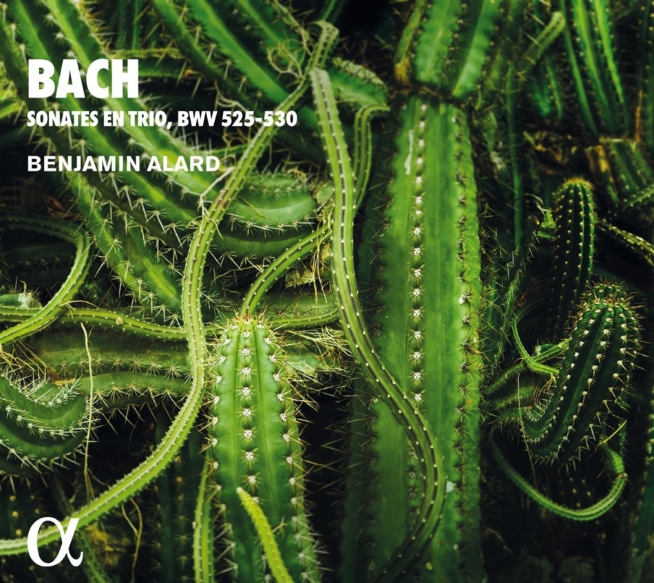 J.S. Bach & Benjamin Alard - Trio Sonatas For Organ BWV 525-530 - Sonates En Trio 2021 Reissue