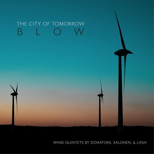 City Of Tomorrow, Franco Donatoni (1927-2000), Esa-Pekka Salonen (*1958) & Hannah Lash - Blow