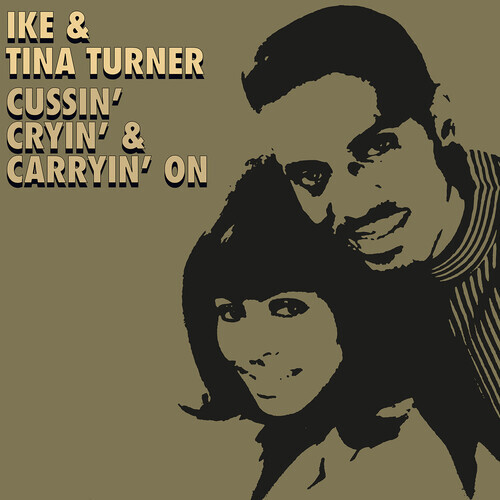Ike Turner & Tina Turner - Cussin,Cryin & Carryin' On 2021 Reissue, Good Time