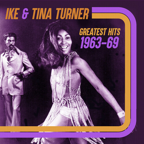 Ike Turner & Tina Turner - Greatest Hits 1963-69 2021 Reissue, Good Time