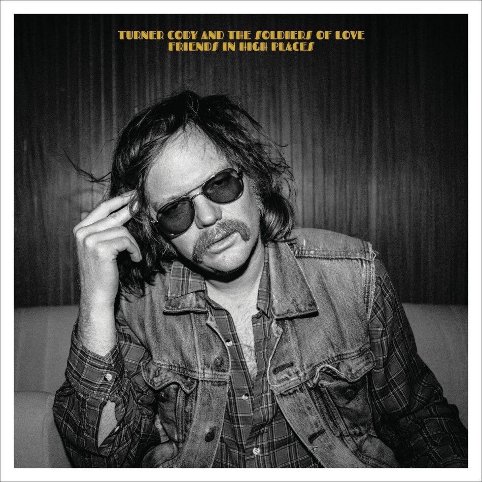 Turner Cody & Soldiers Of Love - Friends In High Places LP