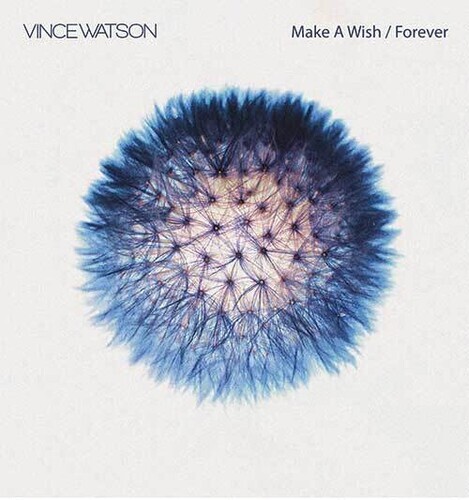 Vince Watson - Make A Wish & Forever 12" Maxi