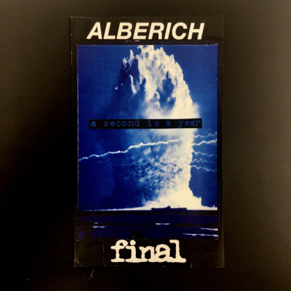 Alberich & Final - A Second Is A Year
