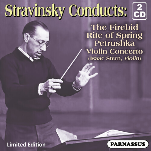 Columbia Symphony Orchestra, Igor Strawinsky (1882-1971), Igor Strawinsky (1882-1971) & Isaac Stern - Stravinsky Conducts Stravinsky - The Firebird, Rite of Spring, Petrushka, Violinconcerto