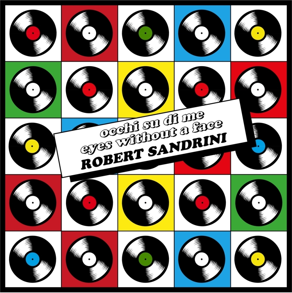 Robert Sandrini - Occhi Su Di Me - Eyes Without A Face 12" Maxi