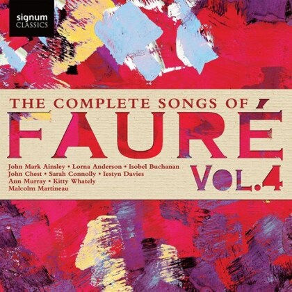 John Mark Ainsley, Lorna Anderson, Isobel Buchanan, John Chest, Sarah Connolly, &hellip; - Complete Songs Faure Vol. 4