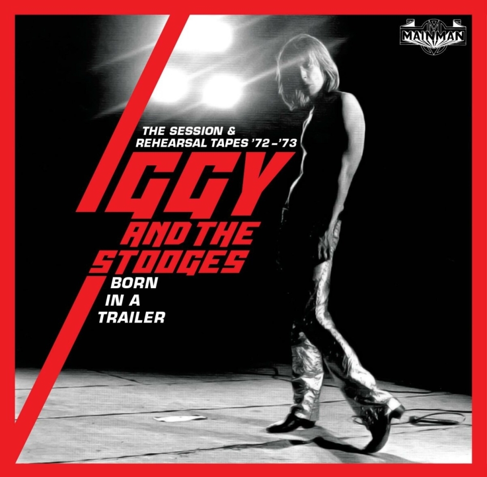 Iggy & The Stooges - Born In A Trailor ~ The Session & Rehearsal Tapes 72-'73: 4CD Clamshell Boxset 4 CDs