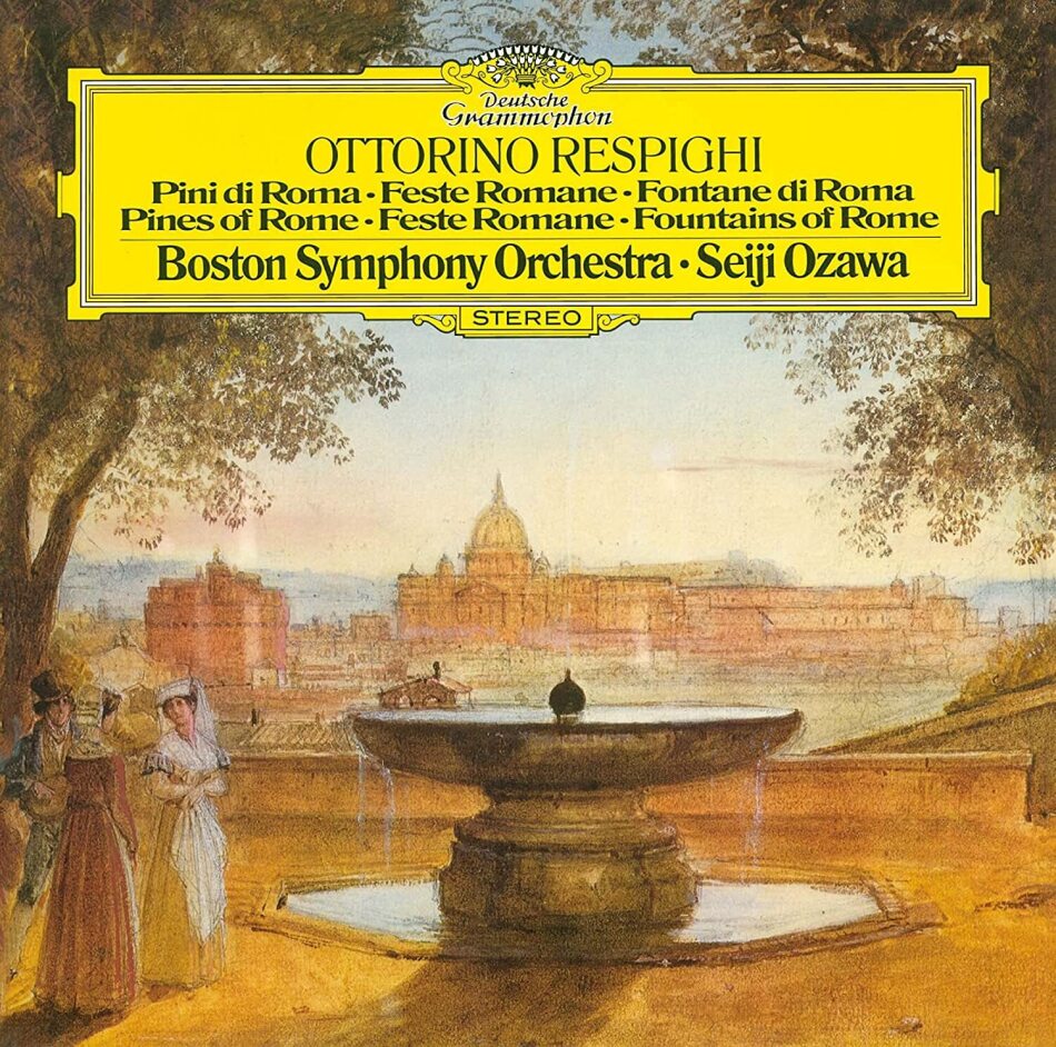 Seiji Ozawa, Ottorino Respighi (1879-1936) & Boston Symhony Orchestra - Pini di Roma, Feste Romane, Fontane di Roma, Japan Edition