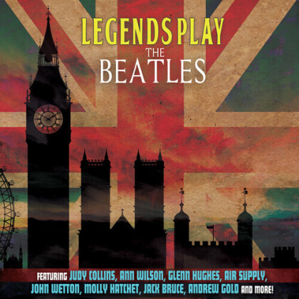 Steve Morse, Judy Collins, Ann Wilson, Glenn Hughes, Air Supply, … - Legends Play The Beatles