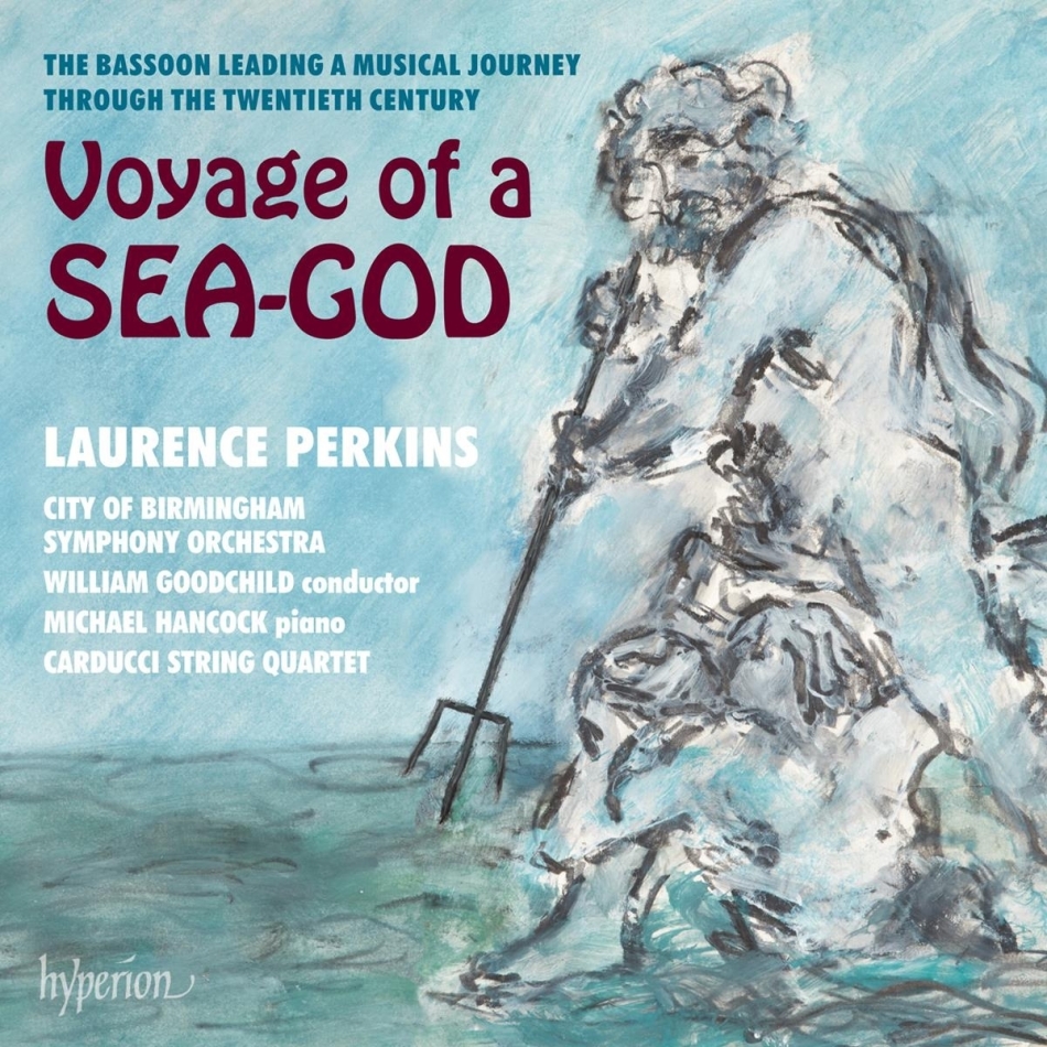 William Goodchild, Laurence Perkins, Michael Hancock, City of Birmigham Symphony Orchestra & Carducci String Quartet - Voyage Of A Sea-God 2 CDs