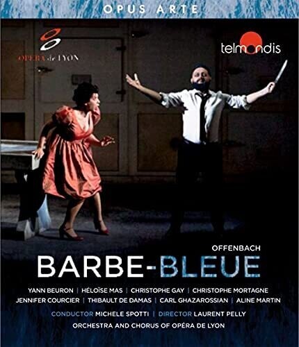 Orchestra And Chorus Of The Opera De Lyon, Michele Spotti & Yann Beuron - Barbe-Bleue Opus Arte