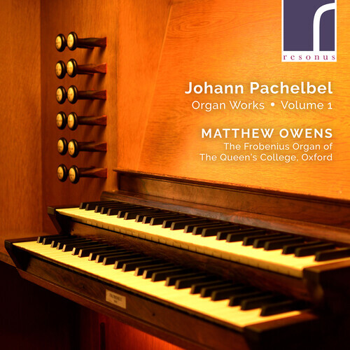 Pachelbel & Matthew Owens - Organ Works 1
