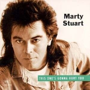 Marty Stuart - This One's Gonna Hurt You 2021 Reissue