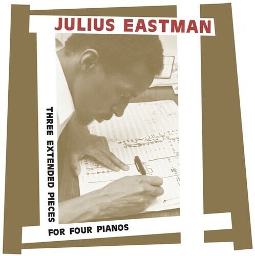 Julius Eastman - Three Extended Pieces For Four Pianos