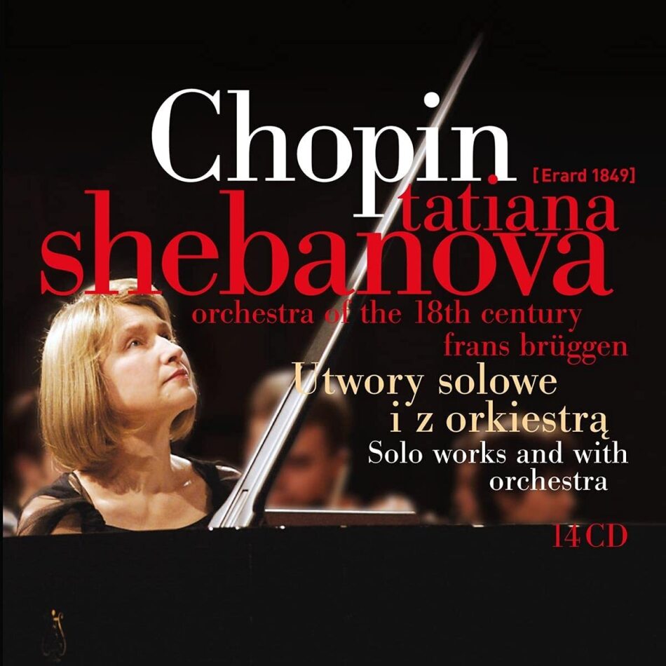 Frédéric Chopin (1810-1849), Frans Brüggen, Tatiana Shebanova & Orchestra Of The 18th Century - Solo Works And With Orchestra 14 CD